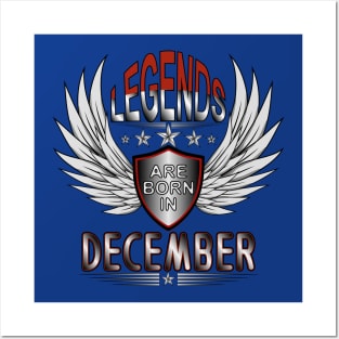 Legends Are Born In December Posters and Art